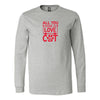 All Need is Love And A Cat Long Sleeve ShirtT-shirt - My E Three