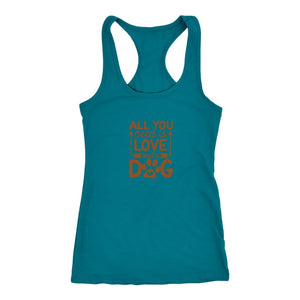 All Need is Love And A Dog Racerback TankT-shirt - My E Three