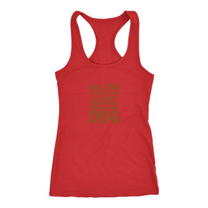 All Need is Love And A Dog Racerback TankT-shirt - My E Three