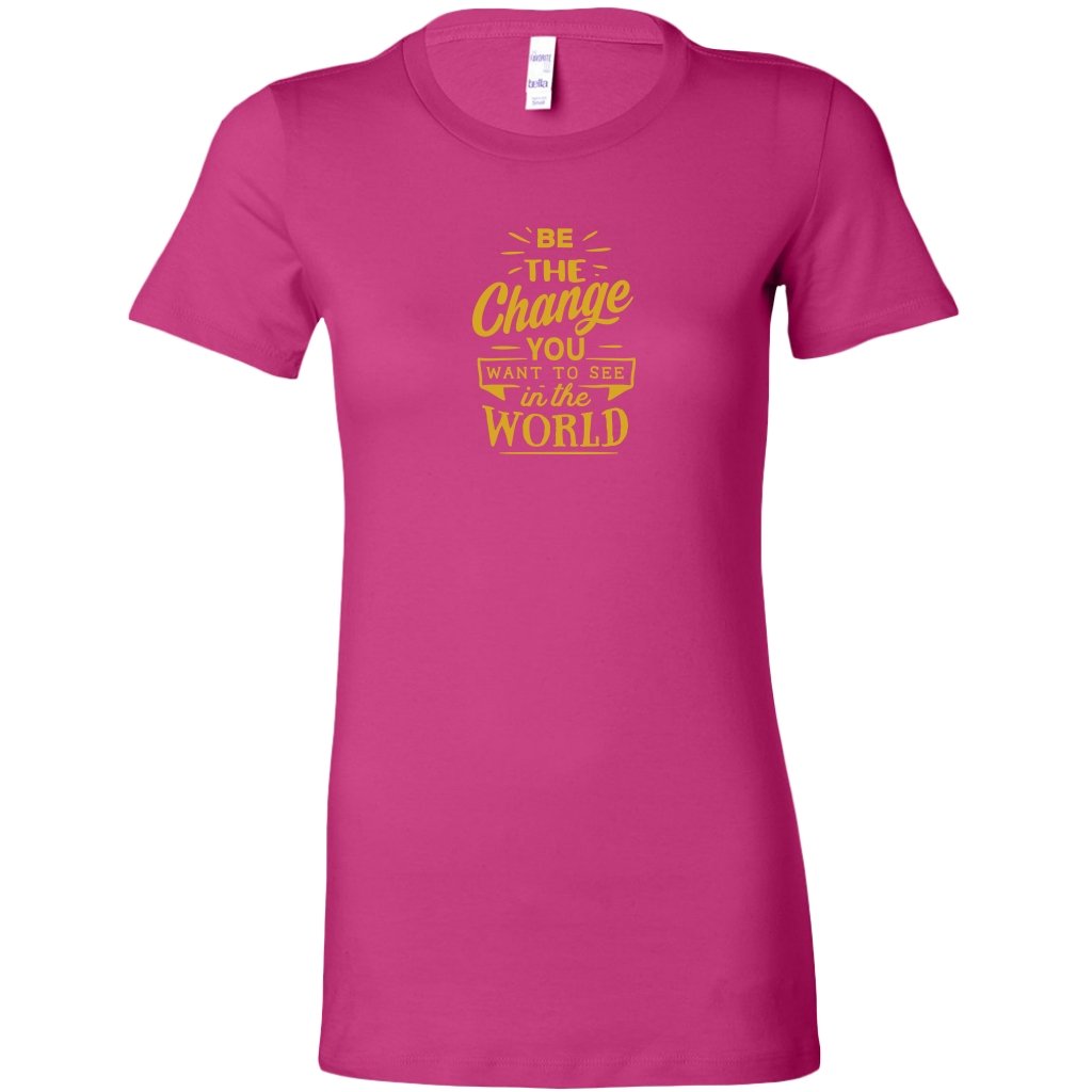 Be The Change You Want To See in The World Womens ShirtT-shirt - My E Three