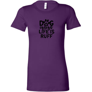 Dog Mama Life is Ruff Womens ShirtT-shirt - My E Three