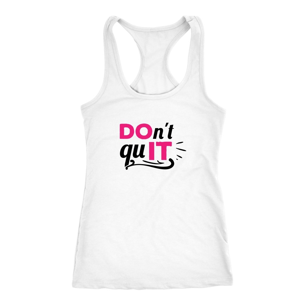 Don't quit Racerback TankT-shirt - My E Three