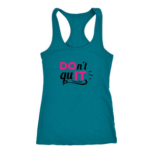 Don't quit Racerback TankT-shirt - My E Three