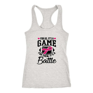 For Us It's A Game For Them It's A Battle Racerback TankT-shirt - My E Three