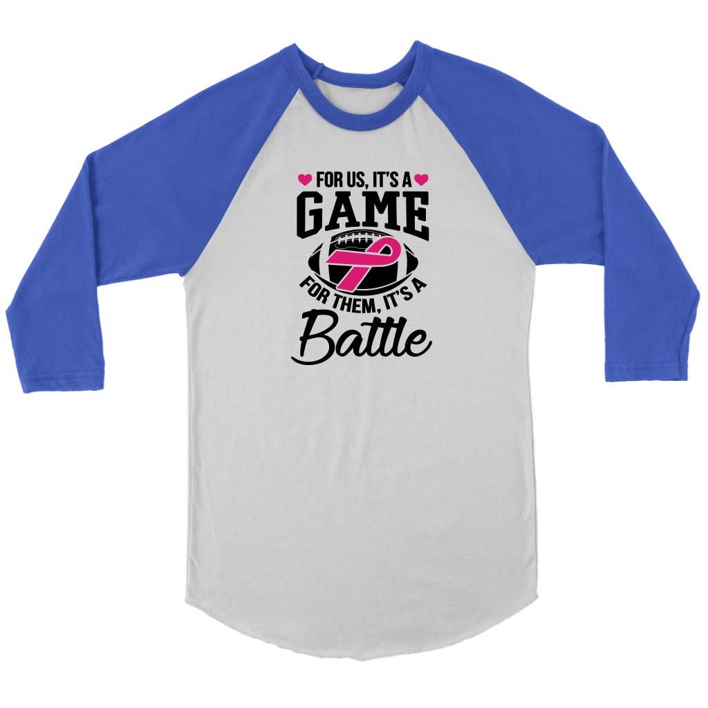 For Us It's A Game For Them It's A Battle Unisex 3/4 RaglanT-shirt - My E Three