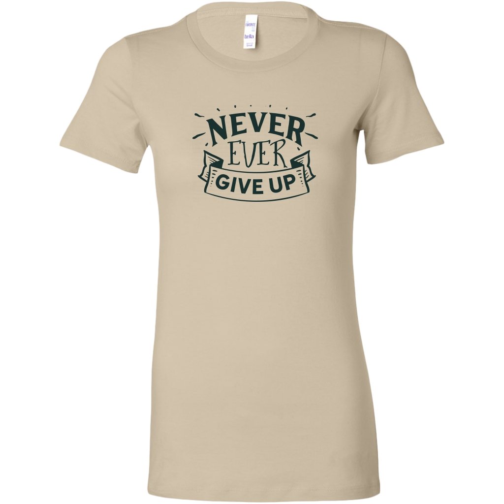 Never Ever Give up Womens ShirtT-shirt - My E Three