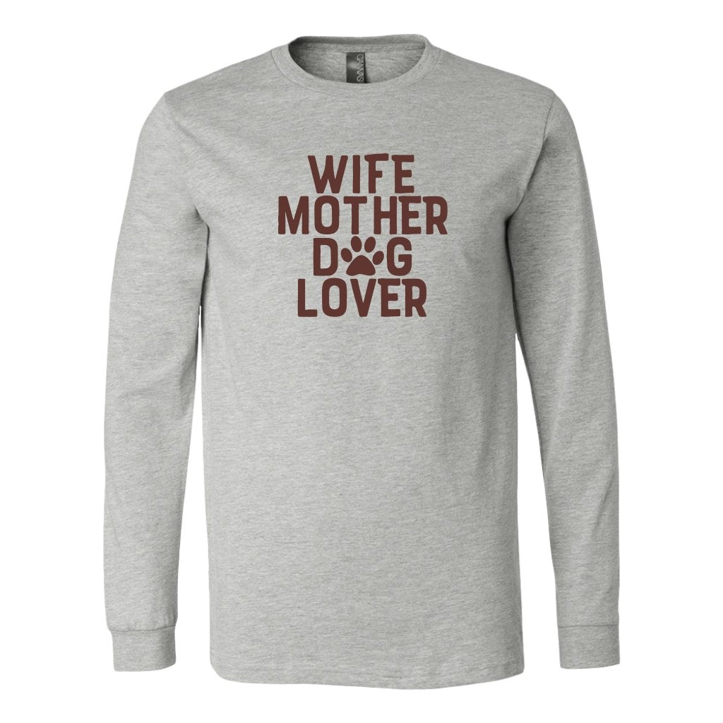 Wife Mother Dog Lover Long Sleeve ShirtT-shirt - My E Three