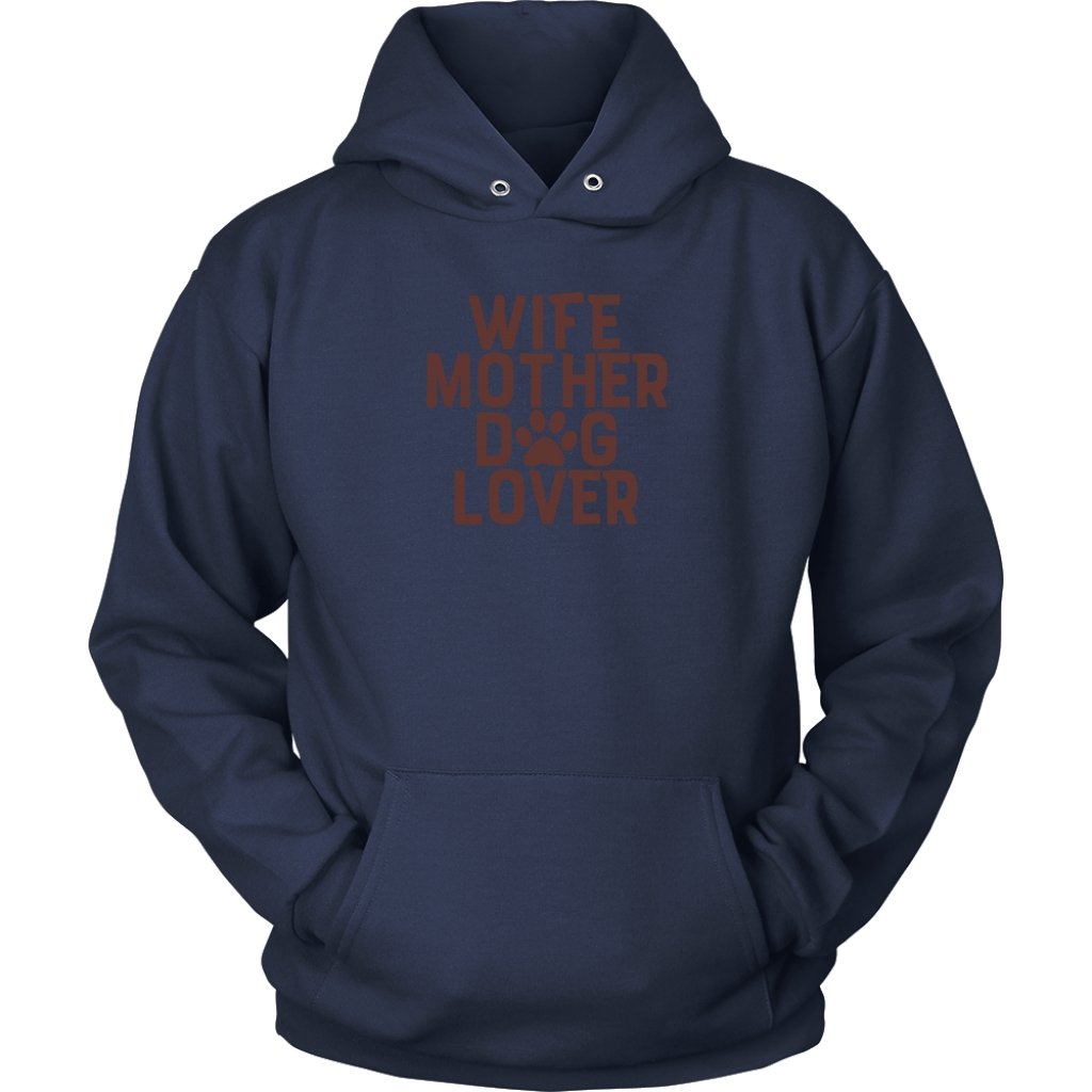 Wife Mother Dog Lover Unisex HoodieT-shirt - My E Three