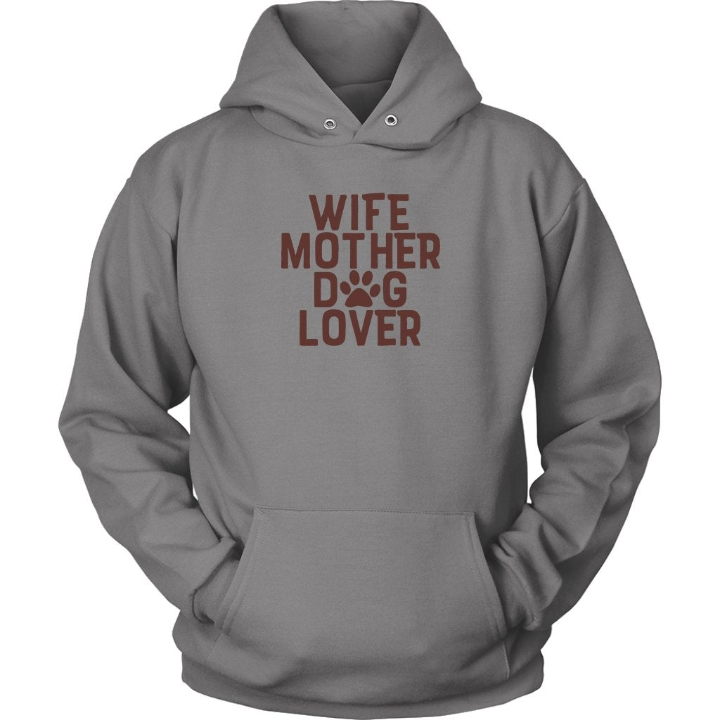 Wife Mother Dog Lover Unisex HoodieT-shirt - My E Three