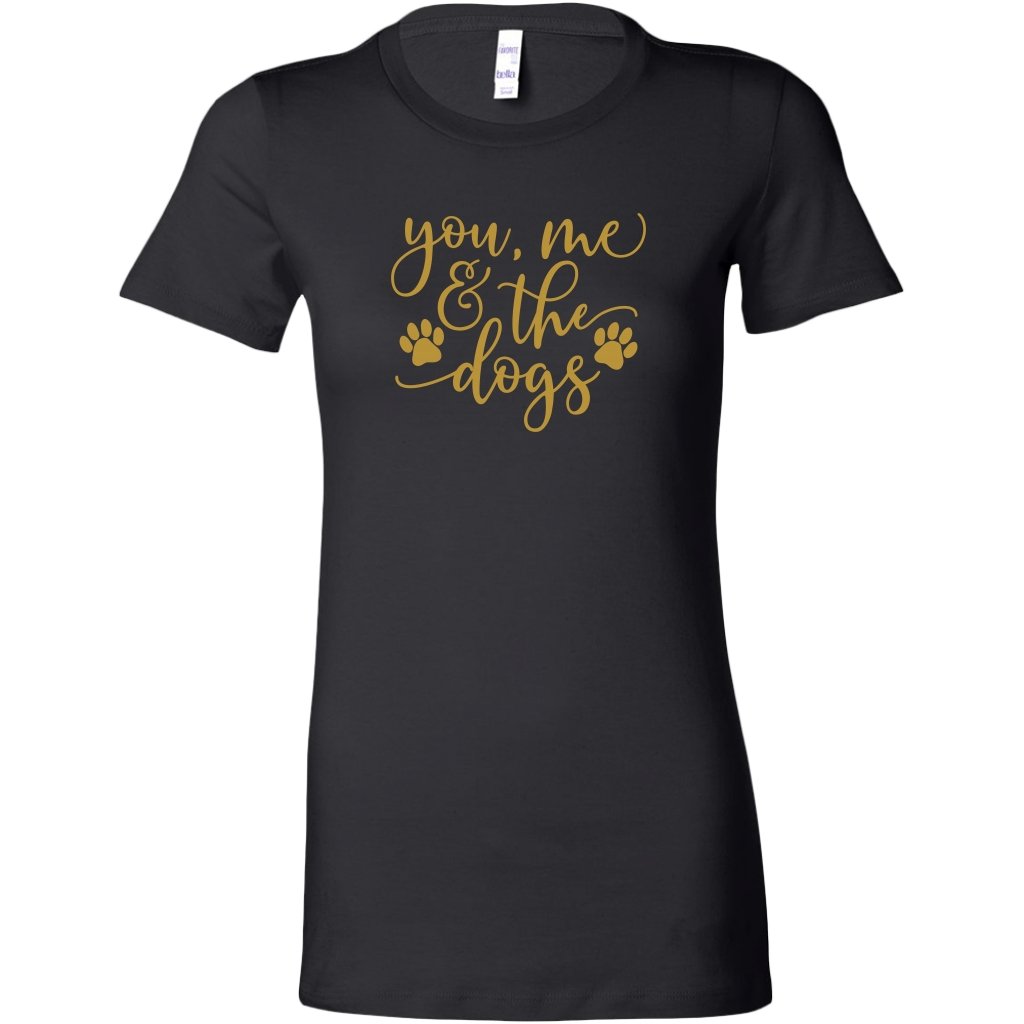 You Me And The Dogs Womens ShirtT-shirt - My E Three